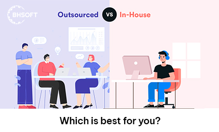 In-house Vs Outsourcing Development Services: Which is best for you?