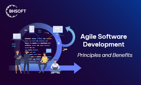 Agile Software Development: Principles and Benefits