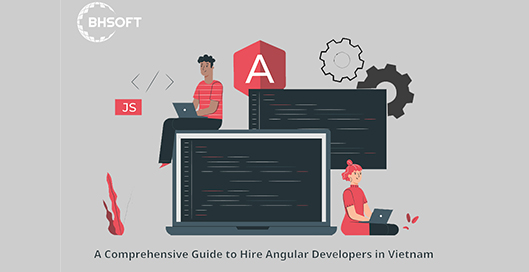 A Comprehensive Guide to Hire Angular Developers in Vietnam