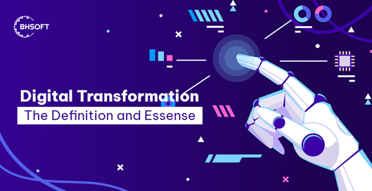 Digital Transformation: The Definition and Essence