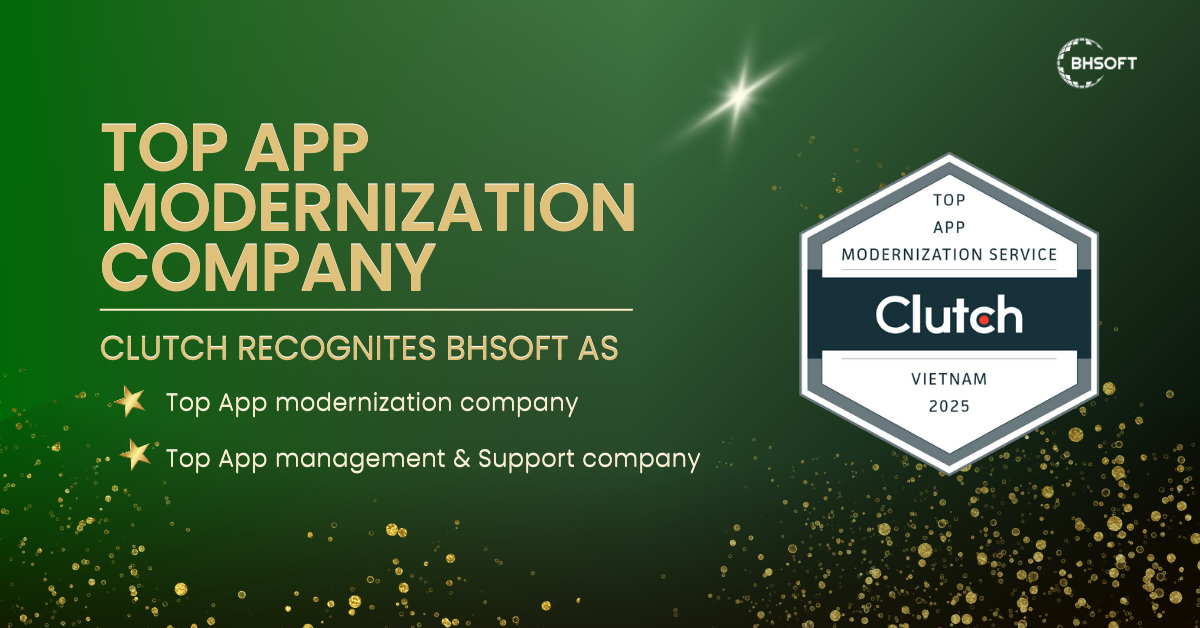 BHSOFT Honored As Top App Modernization Company By Clutch