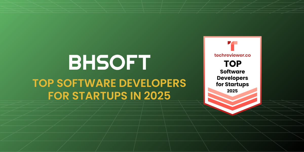BHSOFT Honored as a Top Software Development Company for Startups in 2025 by Techreviewer.co